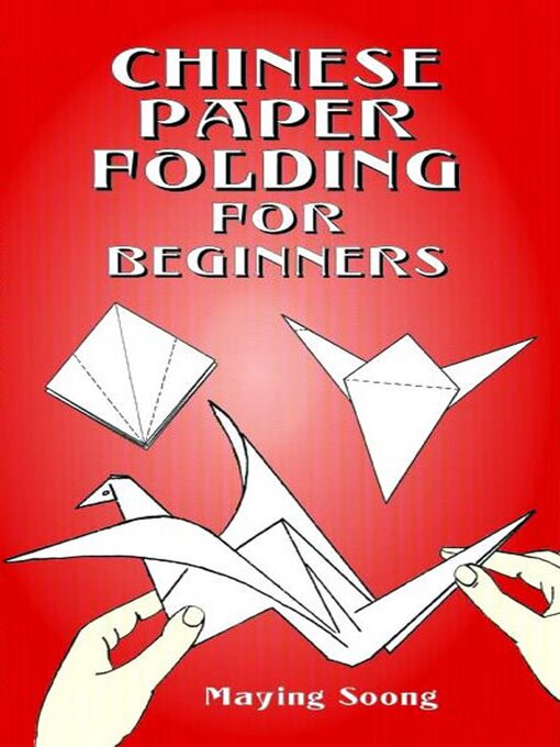 Title details for Chinese Paper Folding for Beginners by Maying Soong - Available